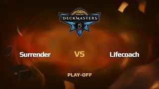 [RU] Surrender vs. Lifecoach | Vulcun Deckmasters | Play-off