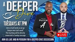 A Deeper Dive Live With Pastor A and Pastor B-The Mindset of A Farmer
