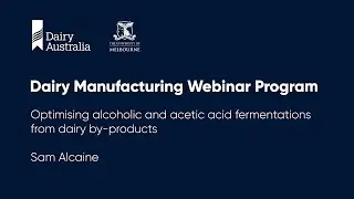 Optimising alcoholic and acetic acid fermentations from dairy | Dairy Manufacturing Webinar Program