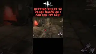 DBD Getting Killer To Close Hatch So I Can Use My Key! #dbd #dbdclip #shorts #intothefog #ladyjudged