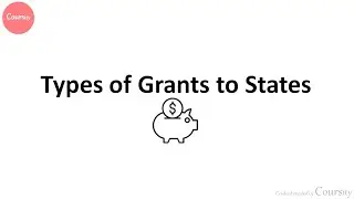 Tit- Bits: Types of Grants to States
