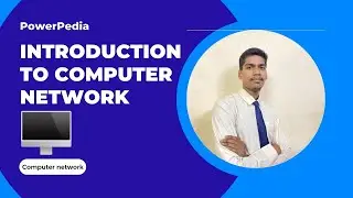 Introduction to computer network | Computer Network | PowerPedia