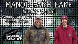 Ловля карпа &mdash; Carp Vault TV &mdash; Cloudy_Carper и Джеймс Хорн в Manor @Linear Fisheries. Зимний видеоблог