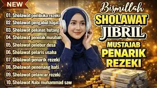 SHOLAWAT NABI MUSTAJAB | PEMBUKA PINTU REZEKI & KETENANGAN JIWA, SOLAWAT JIBRIL MERDU PALING DAHSYAT