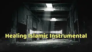 Healing Islamic Instrumental | Oud & Ney for Inner Peace | Background music