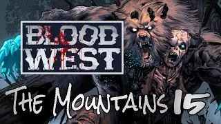 Blood West Mountains 15 ~ The last bastion of Cultists (no more leeches!)