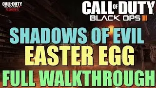 Black Ops 3 Zombies: FULL Shadows of Evil Easter Egg Guide 
