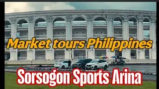 Sorsogon City Market Tour Philippines|Sorsogon Sports Arina 2025