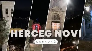KARADAĞ | HERCEG NOVI & TIVAT, GEZILECEK YERLER, FERİBOTLA TİVAT’A GİDİŞ ⛴️