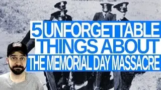 5 Unforgettable Things About the Memorial Day Massacre