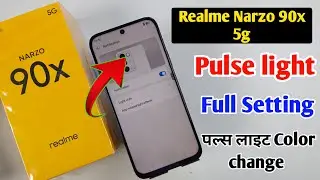 Realme Narzo 90x 5g Pulse light setting,Realme Narzo 90x 5g ring light setting/Realme Narzo 90x