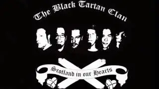The Black Tartan Clan: Scotland In Our Hearts
