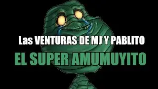 EL SUPER AMUMUYITO | LAS AVENTURAS DE MJ Y PABLITO 1 | LEAGUE OF LEGENDS