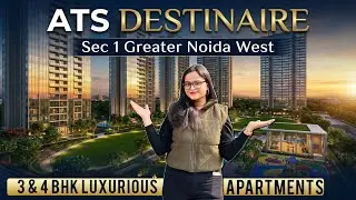 ATS Destinaire Noida Extension | 3/4 BHK Luxury Project at ₹2.19 Cr* Onwards