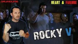 ROCKY V: HEART AND FAILURE (A Drumdums Special)
