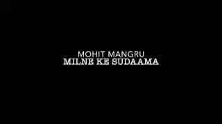 Milne ke sudaama by  Mohit Mangru