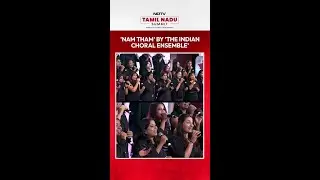 NDTV Tamil Nadu Summit | 'Nam Tham' By 'The Indian Choral Ensemble'