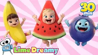 Yummy Fruit Song & More! 🍎🍇 | 30 Mins Non-stop Best Baby Songs | Lime Dreamy