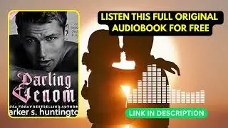 Darling Venom: A Standalone Best Friend&rsquo;s Brother RomanceParker S. Huntington[ Full Audiobook Free ]