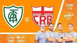 AMÉRICA-MG x CRB - AO VIVO - COM IMAGENS NO TIMAÇO NA REDE GAZETA DE RÁDIOS - 18-10-25