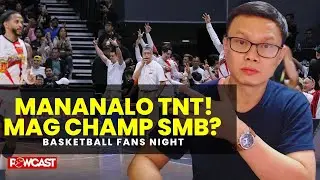 SMB vs TNT Kampihan Kwentuhan Live | Powcast Basketball Night Podcast 📱