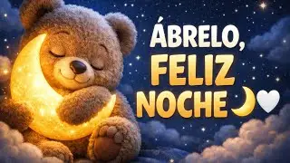 FELIZ NOCHE ✨ABRE ESTE BONITO MENSAJE 🙏 ORACIÓN CORTA Y BONITA DE LA NOCHE 🌌 BUENAS NOCHES