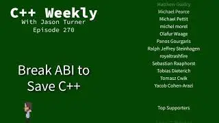 C++ Weekly - Ep 270 - Break ABI to Save C++