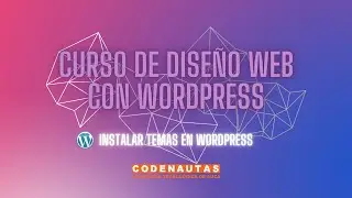 Lección 3 Wordpress - Instalar temas