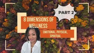 8 Dimensions of Wellness PART 2