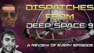 Dispatches From Deep Space 9: S1 E4 