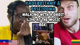 REACTION TO Kadebostany & Poseidona - Walking with a Ghost (Live at the Music Box)