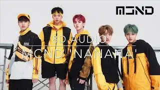 [8D Audio] MCND 'nanana'