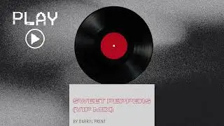 Darryl Prent - Sweet Peppers (VIP MIX)