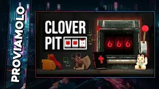 IL GAMBLING INFERNALE! ▶ CLOVERPIT Gameplay ITA - PROVIAMOLO!