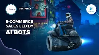 Certainly: The Ultimate Conversational AI Platform for E-commerce Success