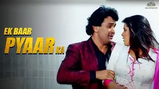 Ek Baar Pyaar Ka - Anuradha Paudwal | Rishi Kapoor, Neelam Kothari | Kasak