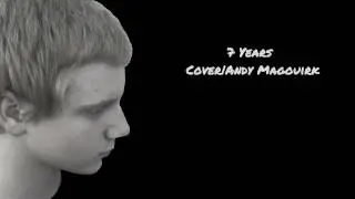 7 Years by Lukas Graham Cover|Andy Magouirk