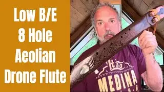 Low B/E 8 Hole Aeolian Drone Flute