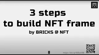 【BRICKS@NFT】Build Your Own NFT Frame in 3 Steps