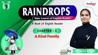 A Kind Family | English | Chapter - 3 | Class - 3 | By Prachi Mam | Radiant Books |