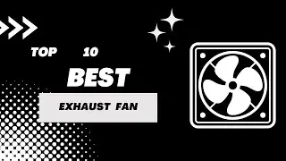 TOP 10 BEST EXHAUST FANS FOR BATHROOMS ON AMAZON.
