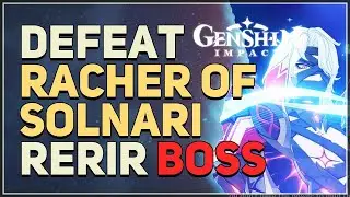 Defeat the Racher of Solnari Rerir Boss Genshin Impact