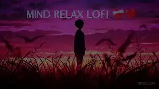 Mind relaxing lofi song 2026 || sad lofi music|| NOXE LOFI 