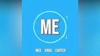 Vidal - ME (feat. Meg & Carter) (Official Audio)