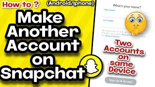 Как создать ещё один аккаунт в Snapchat 2022 | Android/iPhone | Два аккаунта на одном устройстве
