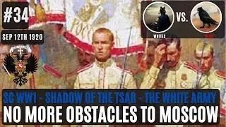 Shadow of the Tsar vs. Balthazor  2&ndash; Whites #34: No more Obstacles to Moscow!