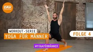 Yoga für Männer: Folge 4 | #yogafürmänner | DAK-Gesundheit