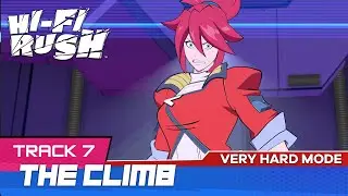 HI-FI RUSH Track 7: THE CLIMB (VERY HARD MODE) - Complete Playthrough