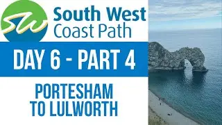 South West Coast Path. Day 6. Part 4. Portesham to Lulworth.
