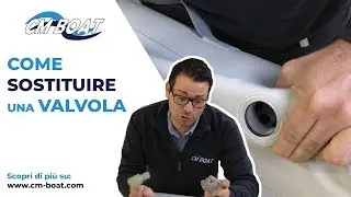 CM BOAT: Come sostituire una valvola per gommone [TUTORIAL]